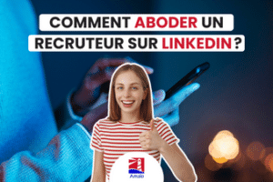 Comment aborder un recruteur sur Linkedin ? - Chasseur de têtes